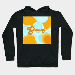 Groovy! 70s saying, retro pattern and typography Hoodie